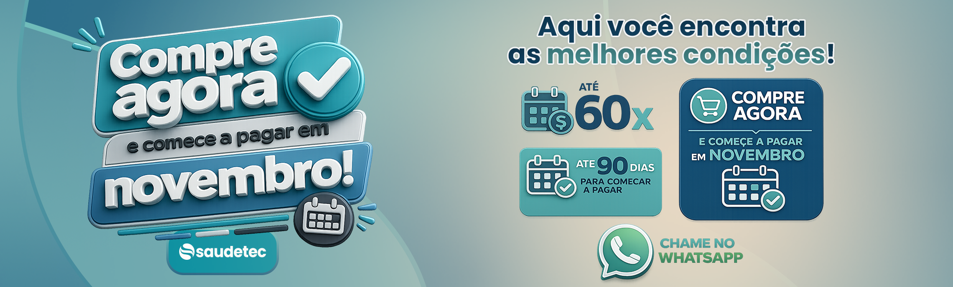 Compre agora e comece a pagar em novembro: até 60x e até 90 dias para começar a pagar